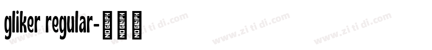 gliker regular字体转换 gliker regular字体转换